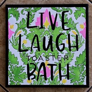 🌺 Live Laugh Toaster Bath Hand Painted Sign 12 X 12
